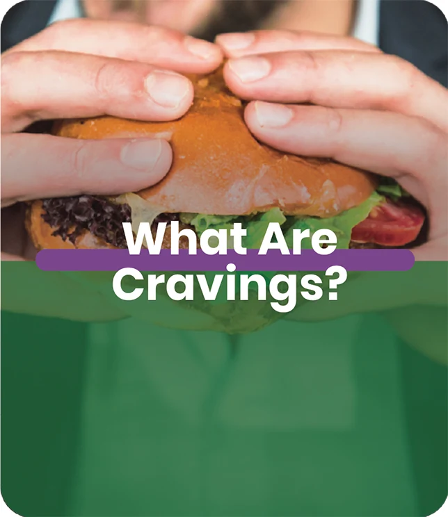 What Are Cravings?